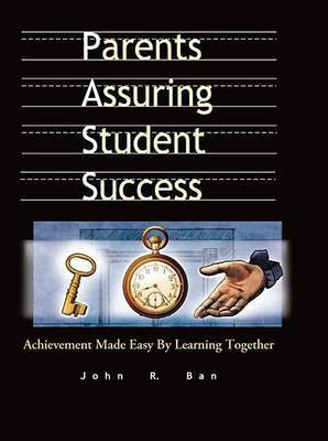 Parents Assuring Student Success(English, Electronic book text, Ban John R)