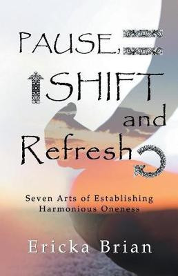 Pause, Shift and Refresh(English, Paperback, Brian Ericka)