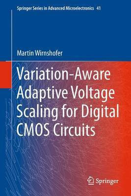 Variation-Aware Adaptive Voltage Scaling for Digital CMOS Circuits(English, Electronic book text, unknown)