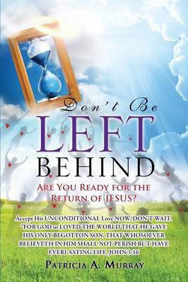 Don't Be Left Behind(English, Paperback, Murray Patricia a)