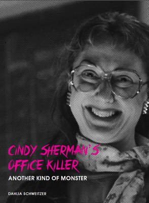 Cindy Sherman's Office Killer(English, Electronic book text, Schweitzer Dahlia)