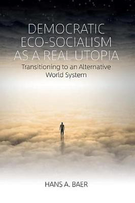 Democratic Eco-Socialism as a Real Utopia(English, Electronic book text, Baer Baer Hans A.)