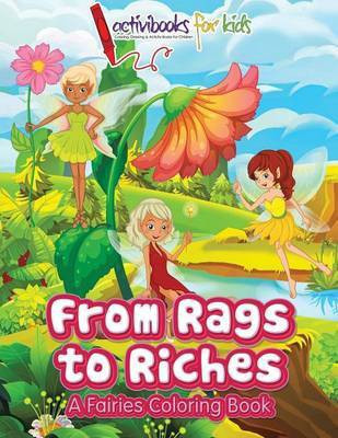 From Rags to Riches(English, Paperback, For Kids Activibooks)