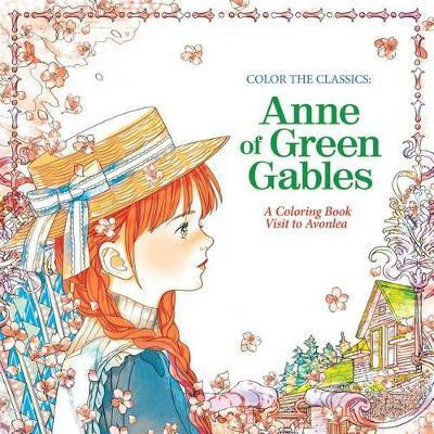 Color the Classics: Anne of Green Gables(English, Paperback, Lee Jae-Eun)