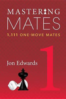 Mastering Mates(English, Electronic book text, Edwards Jon)