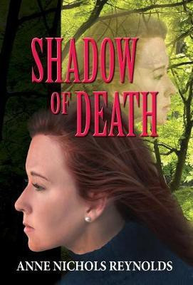 Shadow of Death(English, Hardcover, Reynolds Anne Nichols)