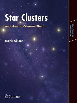 Star Clusters and How to Observe Them(English, Electronic book text, Allison Mark)