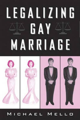 Legalizing Gay Marriage(English, Electronic book text, Mello Michael)