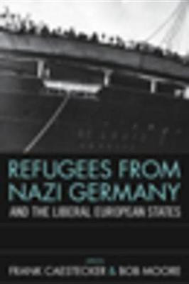 Refugees From Nazi Germany and the Liberal European States(English, Electronic book text, unknown)