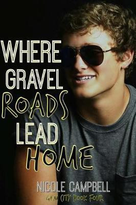 Where Gravel Roads Lead Home(English, Paperback, Campbell Nicole)