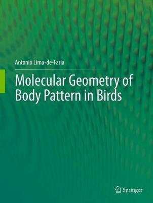 Molecular Geometry of Body Pattern in Birds(English, Hardcover, Lima-de-Faria Antonio)