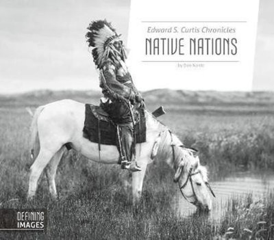 Edward S. Curtis Chronicles Native Nations(English, Electronic book text, Nardo Don)