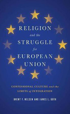 Religion and the Struggle for European Union(English, Hardcover, Nelsen Brent F.)