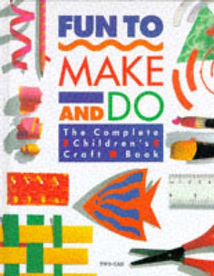 Fun to Make and Do(English, Hardcover, Tofts Hannah)