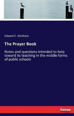 The Prayer Book(English, Paperback, Wickham Edward C)