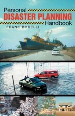 Personal Disaster Planning Handbook(English, Paperback, Borelli Frank)