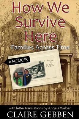 How We Survive Here(English, Paperback, Gebben Claire)