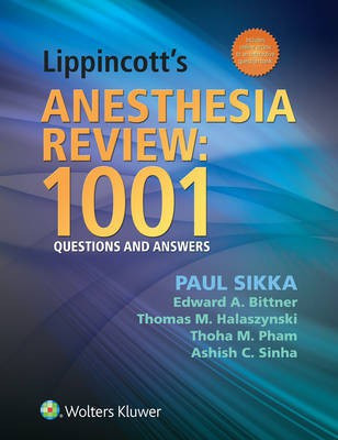 Lippincott's Anesthesia Review: 1000 Questions and Answers(English, Electronic book text, Sikka Paul)