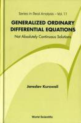 Generalized Ordinary Differential Equations: Not Absolutely Continuous Solutions(English, Hardcover, Kurzweil Jaroslav)