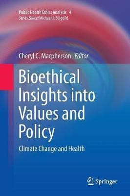 Bioethical Insights into Values and Policy(English, Paperback, unknown)