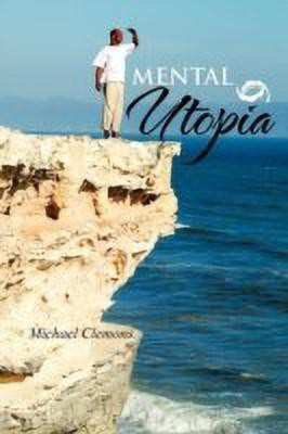 Mental Utopia(English, Paperback, Clemons Michael)