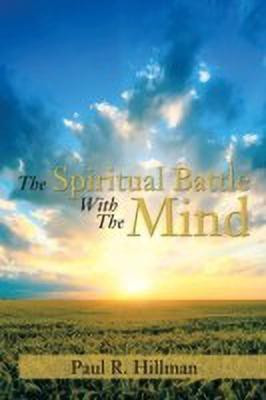 The Spiritual Battle with the Mind(English, Paperback, Hillman Paul R)