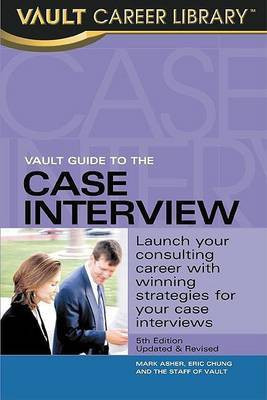 Vault Guide to the Case Interview(English, Paperback, Ahser Mark)
