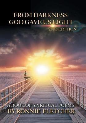 From Darkness God Gave Us Light(English, Hardcover, Fletcher Ronnie)