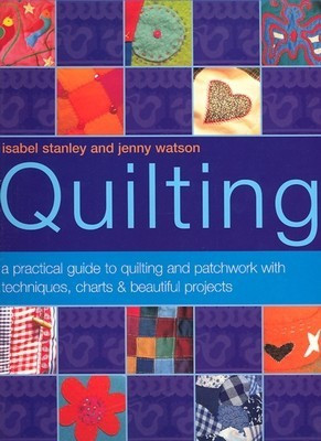 Illustrated Step by Step Book of Quilting(English, Paperback, Stanley Isabel)