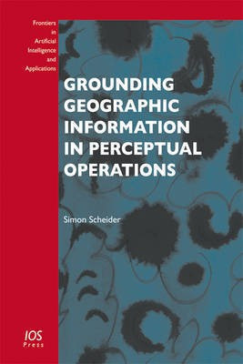 Grounding Geographic Information in Perceptual Operations(English, Paperback, unknown)