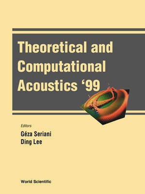 Theoretical and Computational Acoustics '99(English, Electronic book text, Lee Ding)