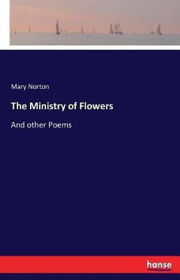 The Ministry of Flowers(English, Paperback, Norton Mary)
