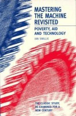 Mastering the Machine Revisited(English, Paperback, Smillie Ian)