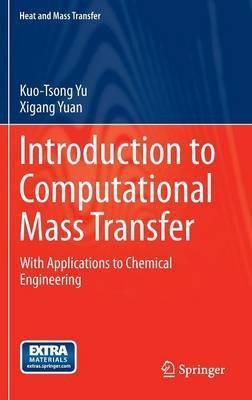 Introduction to Computational Mass Transfer(English, Hardcover, Yu Kuo-Tsong)