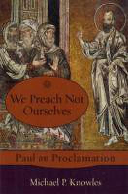 We Preach Not Ourselves(English, Paperback, Knowle Michael P.)
