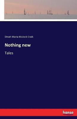 Nothing new(English, Paperback, Craik Dinah Maria Mulock)