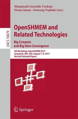 OpenSHMEM and Related Technologies. Big Compute and Big Data Convergence(English, Paperback, unknown)