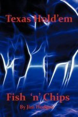 Texas Hold 'em Fish 'n' Chips(English, Paperback, Hodges Jim)