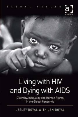 Living with HIV and Dying with AIDS(English, Electronic book text, Doyal Len Em Prof)