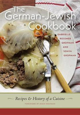 The German-Jewish Cookbook(English, Electronic book text, Gropman Gabrielle Rossmer)