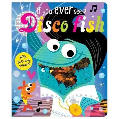 If You Ever See a Disco Fish(English, Board book, Greening Rosie)