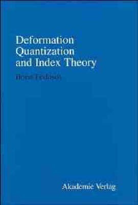 Deformation Quantization and Index Theory(English, Hardcover, Fedosov Boris)