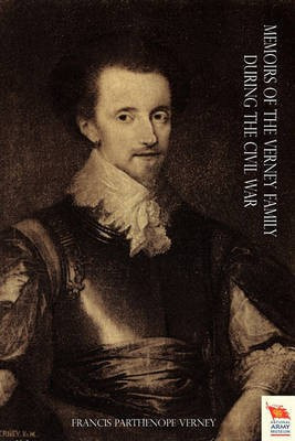 MEMOIRS OF THE VERNEY FAMILY DURING THE CIVIL WAR Vol 1(English, Paperback, Verney Frances Parthenope)