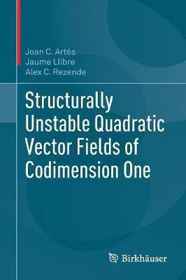 Structurally Unstable Quadratic Vector Fields of Codimension One(English, Paperback, Artes Joan C.)