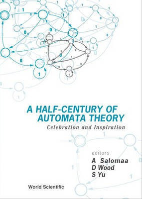 A Half-Century of Automata Theory(English, Electronic book text, Salomaa Arto)