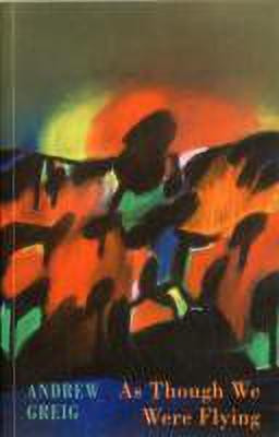 As Though We Were Flying(English, Paperback, Greig Andrew)
