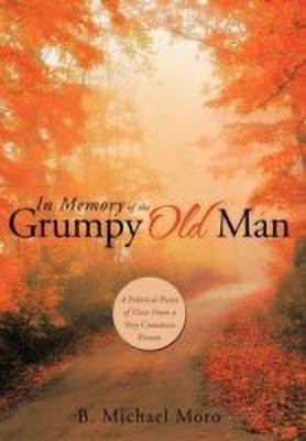 In Memory of the Grumpy Old Man(English, Hardcover, Moro B Michael)