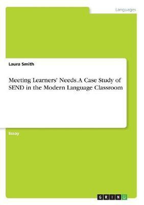 Meeting Learners' Needs. A Case Study of SEND in the Modern Language Classroom(English, Paperback, Smith Laura)