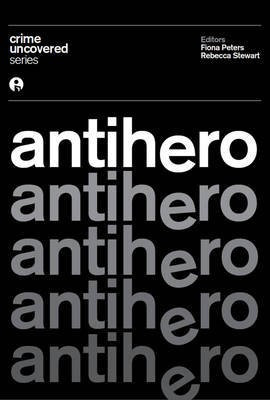 Crime Uncovered: Antihero(English, Electronic book text, unknown)
