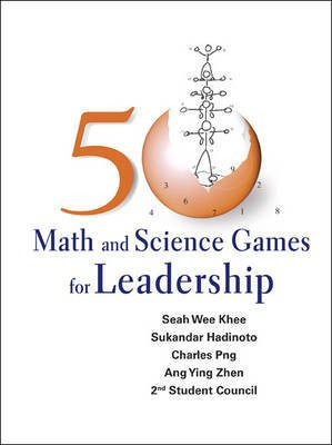 50 Math and Science Games for Leadership(English, Electronic book text, Khee Seah Wee)